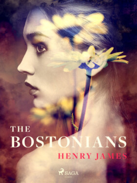 The Bostonians - Henry James - e-kniha