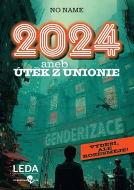 2024 aneb Útěk z Unionie - No name