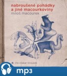 Nabroušené pohádky jiné macourkoviny Miloš Macourek