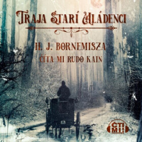 Traja starí mládenci - H.J. Bornemisza - audiokniha