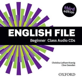 English File Beginner Class Audio CDs /4/ (3rd) - Christina Latham-Koenig