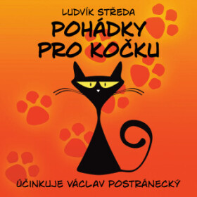 Pohádky pro kočku - Ludvík Středa, Václav Postránecký - audiokniha