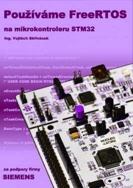 Používáme FreeRTOS na mikrokontroleru STM32 - Vojtěch Skřivánek