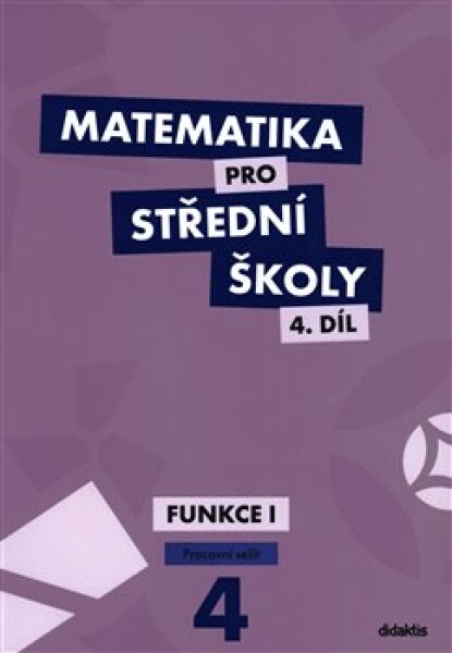 Matematika pro 4.díl Pracovní sešit