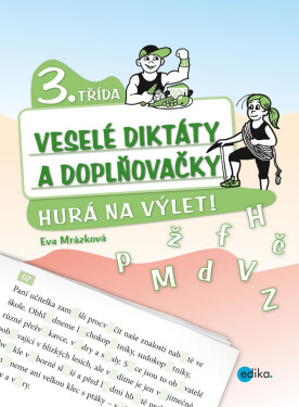 Veselé diktáty a doplňovačky - Hurá na výlet (3. třída) - Eva Mrázková
