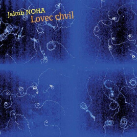 Lovec chvil CD Jakub Noha