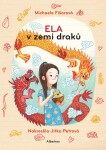 Ela v zemi draků - Michaela Fišarová