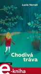 Chodivá tráva - Lucie Verrall e-kniha