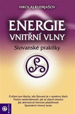 Energie vnitřní vlny - Slovanské praktiky - Nikolaj Kudrjašov