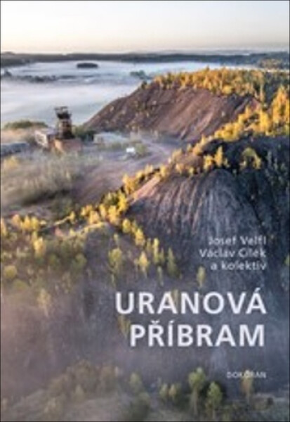 Uranová Příbram - Václav Cílek