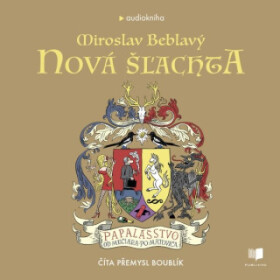 Nová šľachta - Miroslav Beblavý - audiokniha