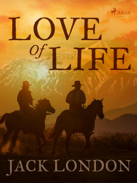 Love of Life - Jack London