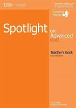 Spotlight on Advanced (CAE) Second Edition Teacher´s Book with Class Audio CDs - Mansfield, F.; Nuttal, C.