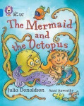 The Mermaid and the Octopus: Band 04/Blue (Collins Big Cat) - Julia Donaldsonová