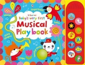 Baby´s Very First Musical Play Book - Fiona Watt