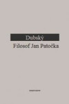 Filosof Jan Patočka - Ivan Dubský