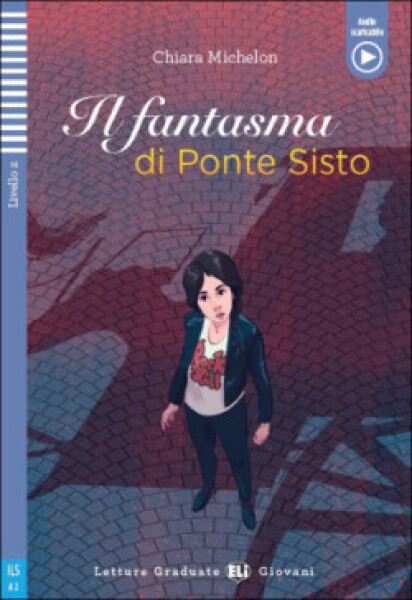 READERS - TEEN: IL FANTASMA DI PONTE SISTO - Michelon, Chiara
