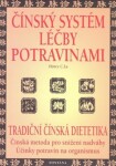 Čínský systém léčby potravinami - Tradiční čínská dietetika - Henry C. Lu