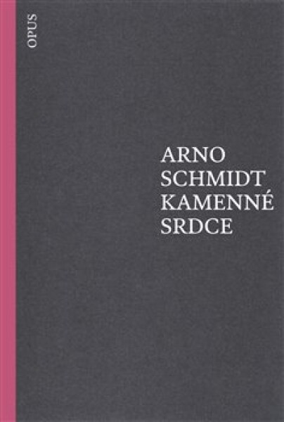 Kamenné srdce Arno Schmidt