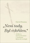 Není tady. Byl vzkříšen. David Bouma