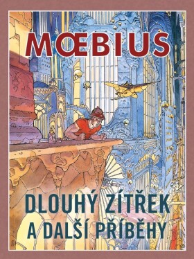 Dlouhý zítřek další příběhy Moebius