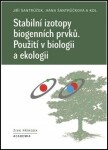 Stabilní izotopy biogenních prvků Jiří Šantrůček