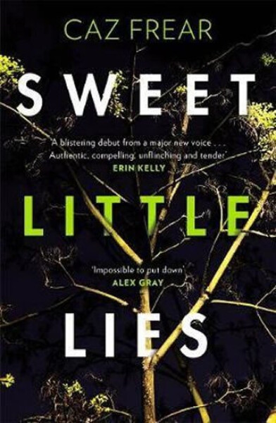Sweet Little Lies : The Number One Bestseller - Caz Frear