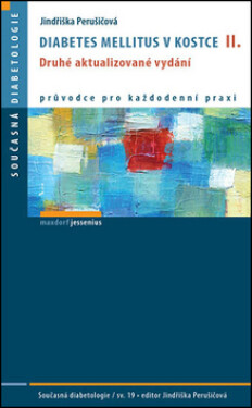 Diabetes mellitus v kostce - Jindřiška Perušičová