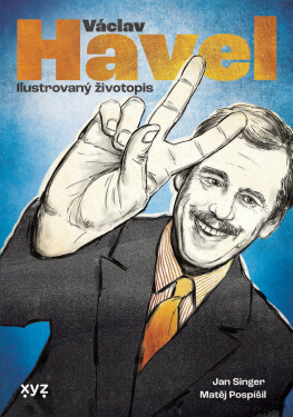 Václav Havel: ilustrovaný životopis - Jan Singer
