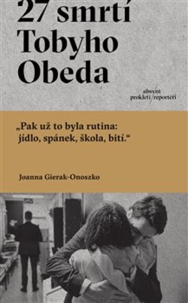 27 smrtí Tobyho Obeda Joanna Gierak-Onoszko