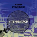 V temnotách - CDmp3 (Čte Martin Preiss) - Martin Stručovský
