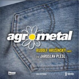 Agrometal - audioknihovna - Hrušínský