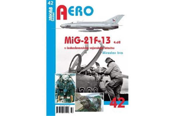 MiG-21F-13 československém vojenském letectvu díl Miroslav Irra