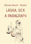 Láska, sex a paragrafy - Miloslav Mrazík - Mráček