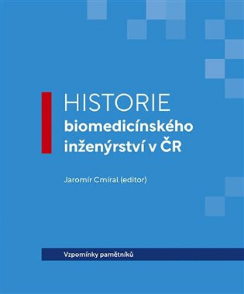 Historie biomedicínského inženýrství v ČR - Jaromír Cmíral