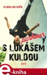 Parkour Lukášem Kuldou Vladislav Kučík