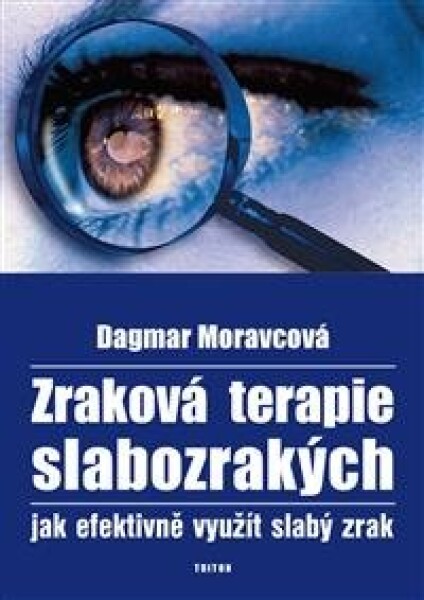 Zraková terapie slabozrakých - Dagmar Moravcová