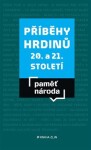 Příběhy hrdinů 20. 21. století