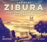 Všechny cesty vedou do Santiaga Ladislav Zibura