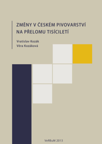 Změny v českém pivovarství na přelomu tisíciletí - Věra Kozáková, Vratislav Kozák - e-kniha