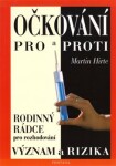 Očkování pro a proti - Význam a rizika - Martin Hirte