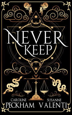 Never Keep (Book 1 in the Sins of the Zodiac Series) - Caroline Peckham