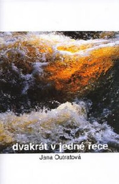 Dvakrát jedné řece