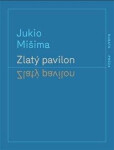 Zlatý pavilon Jukio Mišima