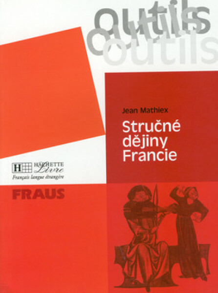 Outils Stručné dějiny Francie - Jean Mathiex