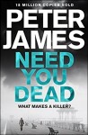 Need You Dead - Peter James