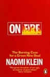 On Fire : The Burning Case for a Green New Deal, 1. vydání - Naomi Kleinová