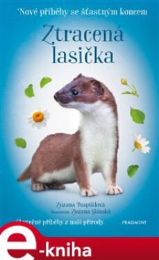 Nové příběhy se šťastným koncem – Ztracená lasička - Zuzana Pospíšilová e-kniha