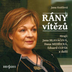 Rány vítězů - Jana Štěpánková, Jana Knitlová, Eduard Cupák, Karel Máj, Blanka Waleská, Dana Medřická, Jana Hlaváčová - audiokniha
