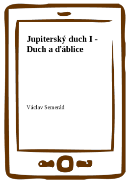 Jupiterský duch I - Duch a ďáblice - Václav Semerád